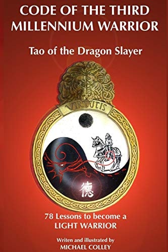 Code Of The Third Millennium Warrior Tao of the Dragon Slayer
