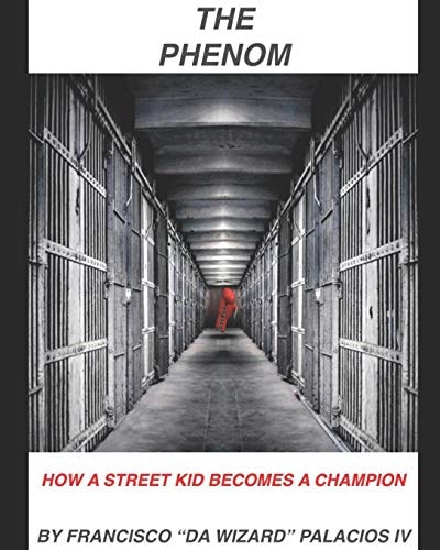 The Phenom How Street Kid Becomes a Champion