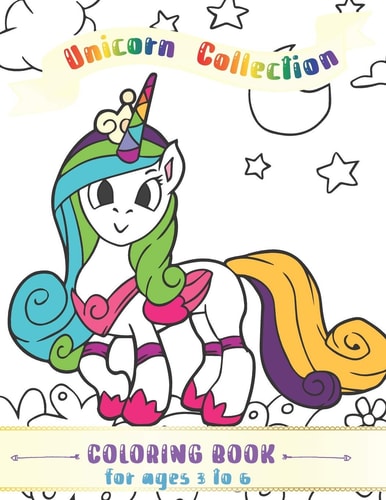 Unicorn Collection Coloring Book For Ages 3 to 6