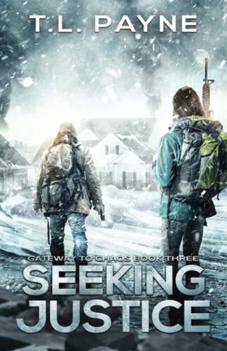 Seeking Justice A Post Apocalyptic EMP Survival Thriller (Gateway to Chaos Series Book Three)