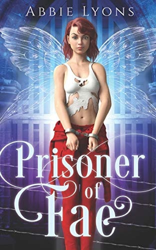 Prisoner of Fae Enchanted Penitentiary Book 1