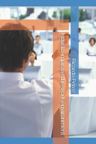 How to Improve the Work Environment