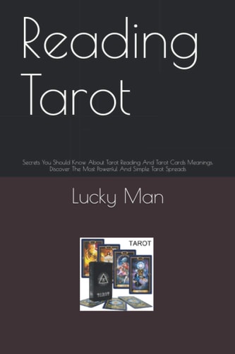 Reading Tarot Secrets You Should Know About Tarot Reading And Tarot Cards Meanings. Discover The Most Powerful And Simple Tarot Spreads