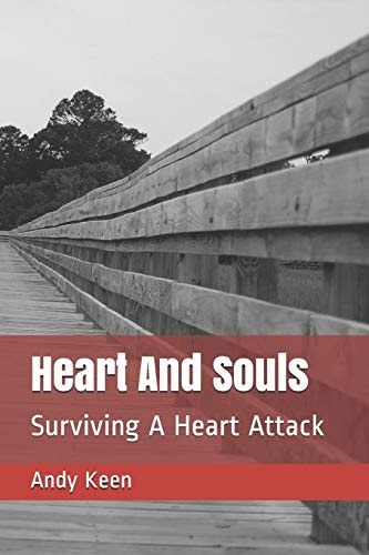 Heart And Souls Surviving A Heart Attack