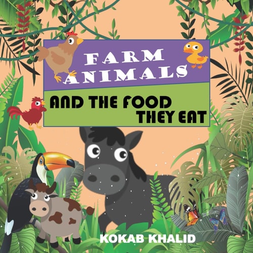 Farm Animals And The Food They EAT Farm Animals Book For Kids