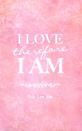 I Love, Therefore I Am