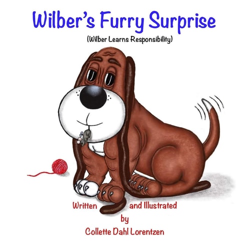 Wilber's Furry Surprise Wilber Learns Responsibility
