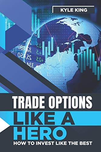 Trade Options Like A Hero How To Invest Like The Best