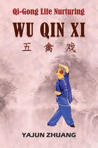 Qi-Gong Life-Nurturing Wu Qin Xi