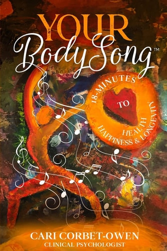 Your BodySong 18 Minutes to Health, Happiness and Longevity