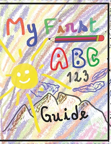 My First ABC, 123 Guide Coloring and WorkBook Fun with Numbers and Letters (Kids Coloring Activity Books) Brain Trust Edition