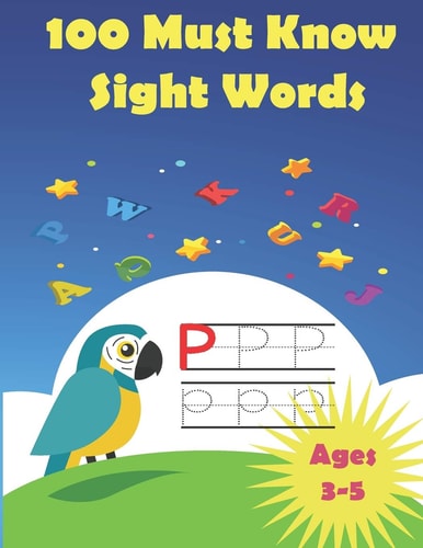 100 Must Know Sight Words 8.5x11 / 106 Page