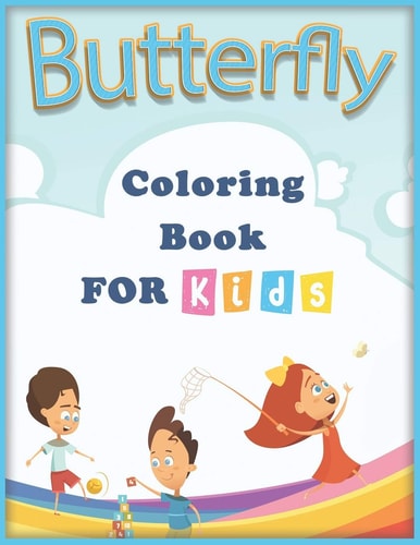 Butterfly Coloring Book for Kids Children Activity Book for Girls & Boys Age 4-8, with Fantastic Drawings of Butterflies and Flowers