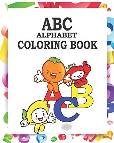 ABC Alphabet Coloring Book Abc Coloring Book for Kids Ages 2-5.abc Coloring Book for Kids and Adults - Alphabet Coloring Book