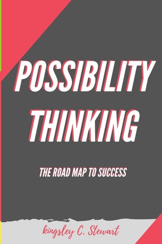 Possibility Thinking The Road Map to Success