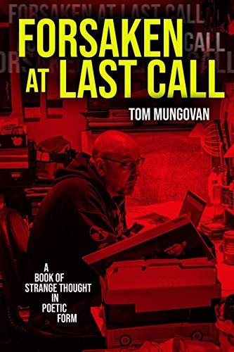 Forsaken At Last Call A Book of Strange Thought in Poetic Form