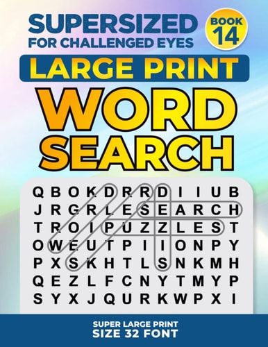 SUPERSIZED FOR CHALLENGED EYES, Book 14 Super Large Print Word Search Puzzles