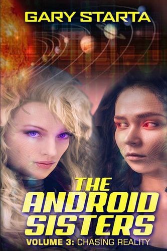 The Android Sisters Volume 3 Chasing Reality
