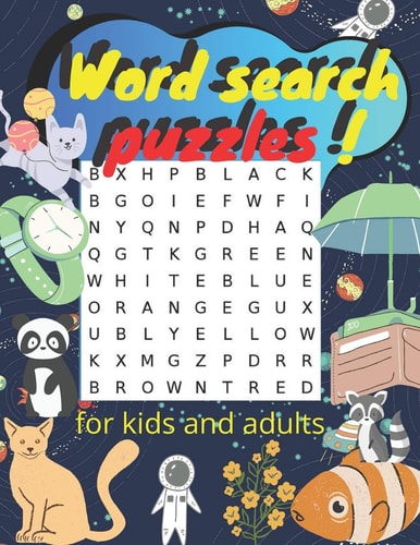 Word Search Puzzles Exercise Your Brain and Fill Your Heart Book Word Search Puzzle for Kids and Adule More the 250 WORD Puzzles, Facts, and Fun for 5--16 Ages