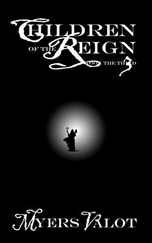 Children of the Reign: Book the Third The Dreamer Becomes a Warrior