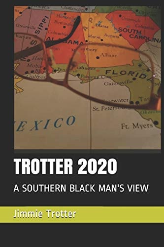 Trotter 2020 A Southern Black Man's View