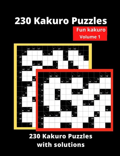 230 Kakuro Puzzles Cross Sums Puzzles for Adults