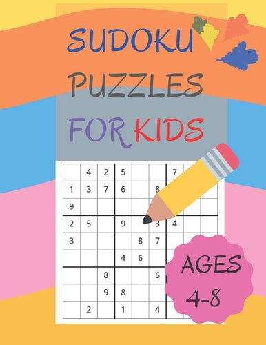 Sudoku Puzzles for Kids Ages 4-8 Easy Sudoku Puzzles for Smart Kids