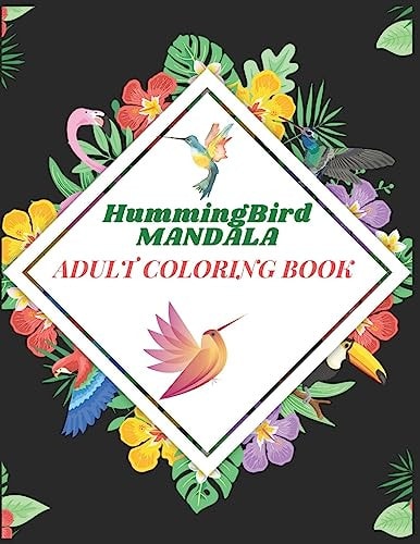 Hummingbird Mandala Adult Coloring Book Enjoy the Relaxation
