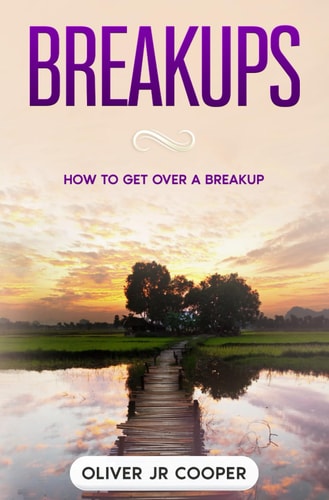 Breakups How To Get Over A Breakup