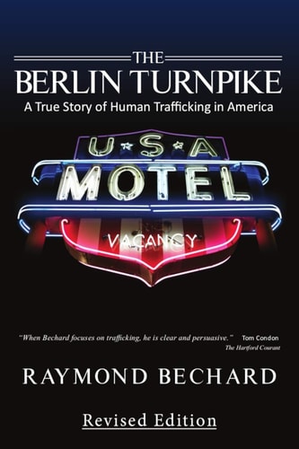 The Berlin Turnpike A True Story of Human Trafficking in America