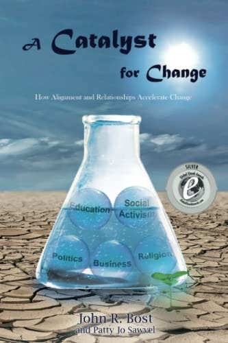 A Catalyst for Change How Alignment and Relationships Accelerate Change