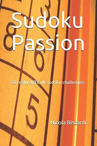 Sudoku Passion 60 Really Difficult Sudoku Challenges