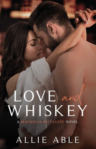 Love and Whiskey Magnolia Distillery #1