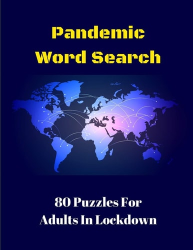 Pandemic Word Search 80 Puzzles For Adults In Lockdown