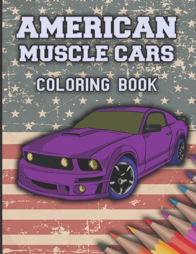 American Muscle Cars Coloring Book Cars Coloring Book For Kids And Adults, Race, Classic, Sport, Luxury Cars