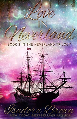 Love in Neverland Book 2 in The Neverland Trilogy