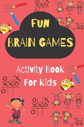 Fun Brain Games Activity Book For Kids Ages 4 & Up