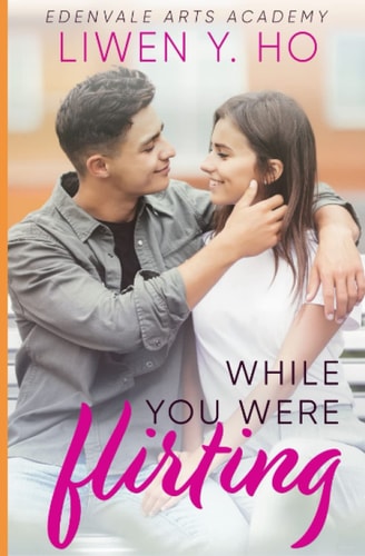 While You Were Flirting A Sweet YA Romance