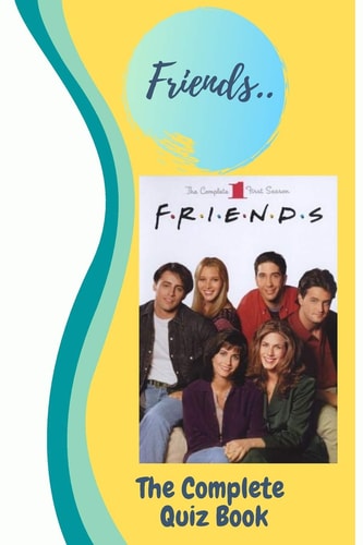 Friends The Complete Quiz Book Test 1