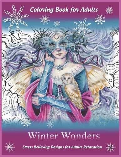 Coloring Book for Adults Winter Wonders: Stress Relieving Designs for Adults Relaxation