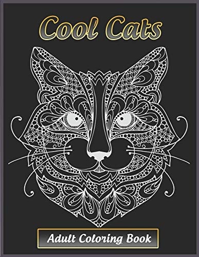 Cool Cats Adult Coloring Book Featuring Fun and Relaxing Cat Designs for Cat Lovers