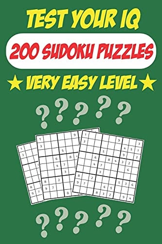 Test Your IQ: 200 Sudoku Puzzles - Very Easy Level 102 Pages Book Sudoku Puzzles - Tons of Fun for Your Brain!