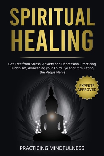 Spiritual Healing Get Free from Stress, Anxiety and Depression, Practicing Buddhism, Awakening Your Third Eye and Stimulating The Vagus Nerve