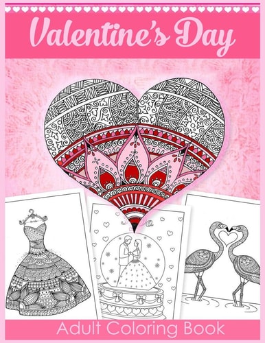 Valentine's Day Adult Coloring Book 40 Coloring to Help Relax Stress