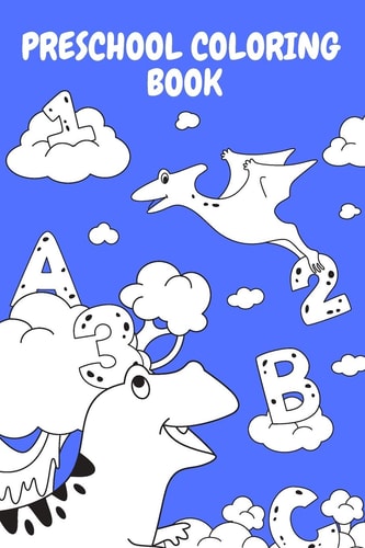 Preschool Coloring Book Teach Letters and Numbers Easily.
