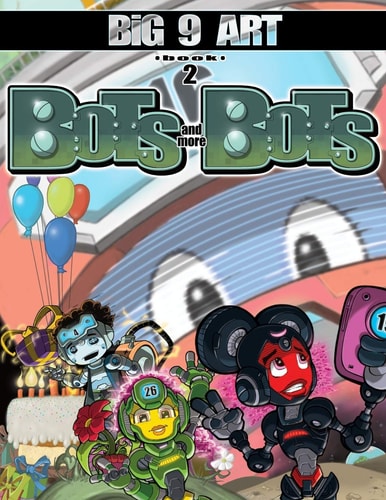 BiG 9 ART Book 2 Bots and More Bots