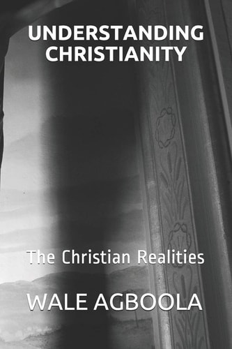 Understanding Christianity The Christian Realities