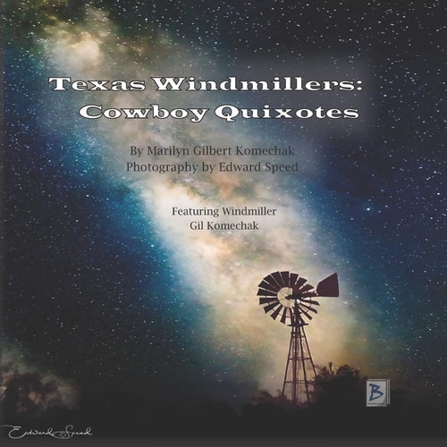 Texas Windmillers Cowboy Quixotes