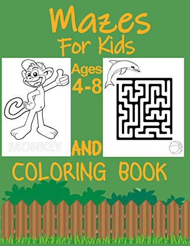 Mazes For Kids Ages 4-8 And Coloring Book Maze Activity Book 4-6, 6-8 Workbook For Games, Learn To Write