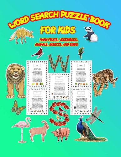 Word Search Puzzle Book for Kids Many Fruits, Vegetables, Animals, Insects, and Birds, Size 8.5"x11, 58 Pages